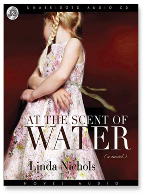 Title details for At the Scent of Water by Linda Nichols - Available